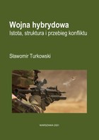Okładka:Wojna hybrydowa Istota, struktura i przebieg konfliktu 