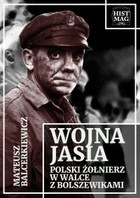 Wojna Jasia - mobi, epub, pdf Polski żołnierz w walce z bolszewikami