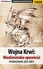 Wojna Krwi: Wiedźmińskie Opowieści - poradnik do gry - epub, pdf