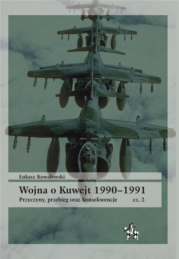 Wojna o Kuwejt 1990-1991 Część 2