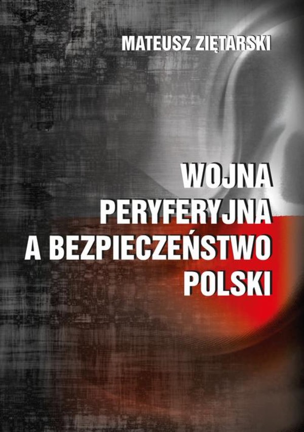 Wojna peryferyjna a bezpieczeństwo Polski - pdf
