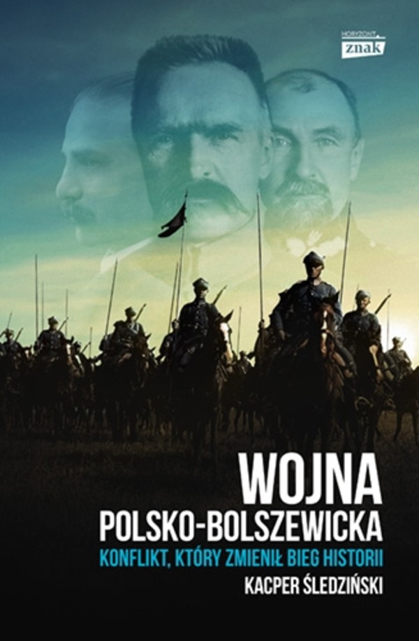 Wojna polsko-bolszewicka Konflikt, który zmienił bieg historii
