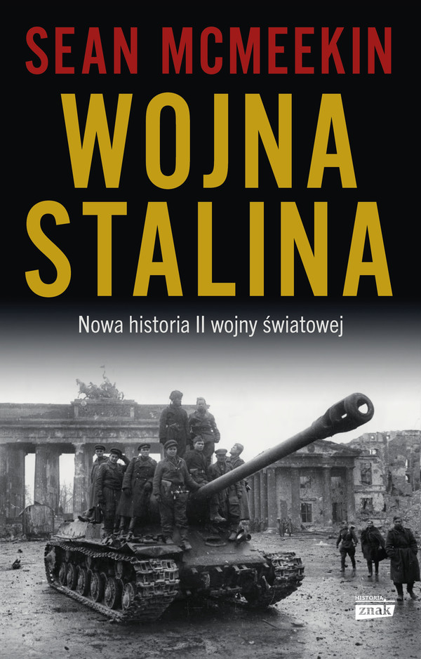 Wojna Stalina Nowa historia II Wojny Światowej