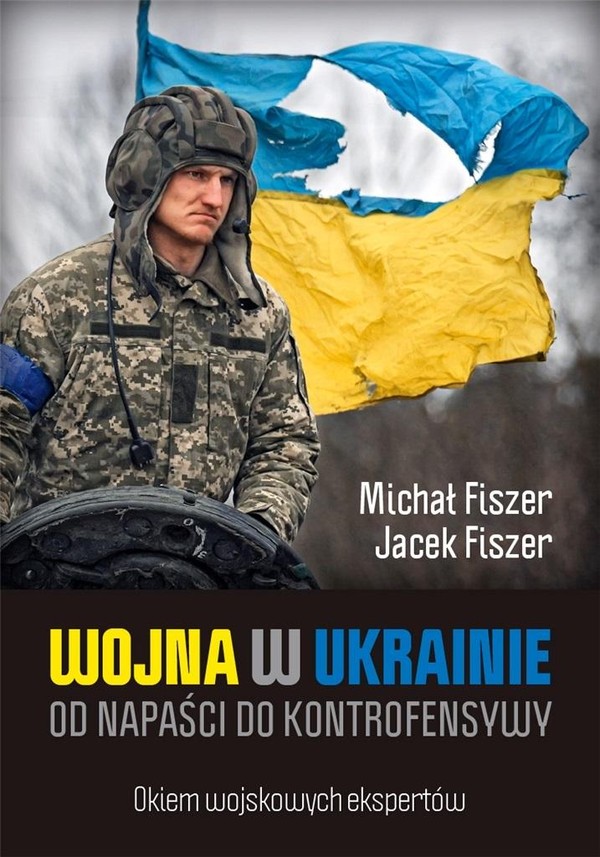 Wojna w Ukrainie Od napaści do kontrofensywy