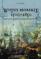 Okładka:Wojny morskie 1500-1650. Konflikty morskie i transformacja Europy 