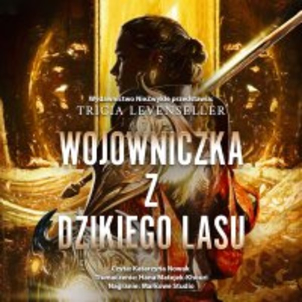 Wojowniczka z Dzikiego Lasu - Audiobook mp3