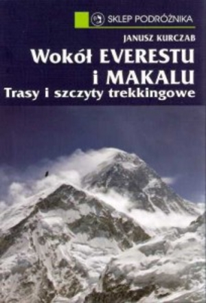 Wokół Everestu i Makalu Trasy i szczyty trekkingowe