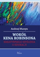 Wokół Kena Robinsona - epub Kreatywnego myŚlenia o edukacji