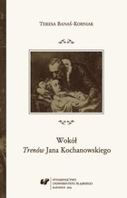 Wokół "Trenów" Jana Kochanowskiego - pdf