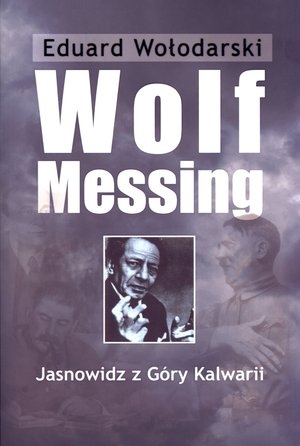 Wolf Messing Jasnowidz z Góry Kalwarii