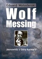 Wolf Messing. Jasnowidz z Góry Kalwarii - mobi, epub