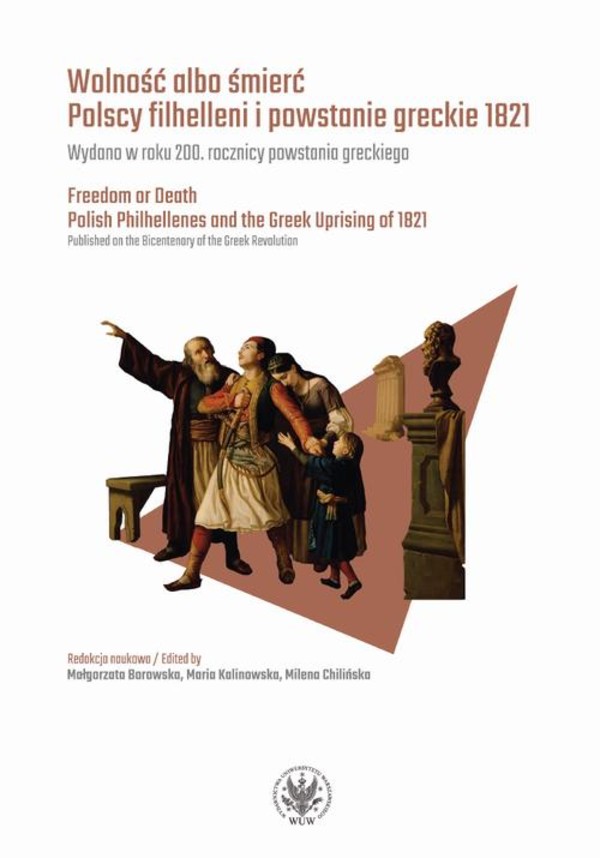 Wolność albo śmierć. Polscy filhelleni i powstanie greckie 1821 - mobi, epub, pdf