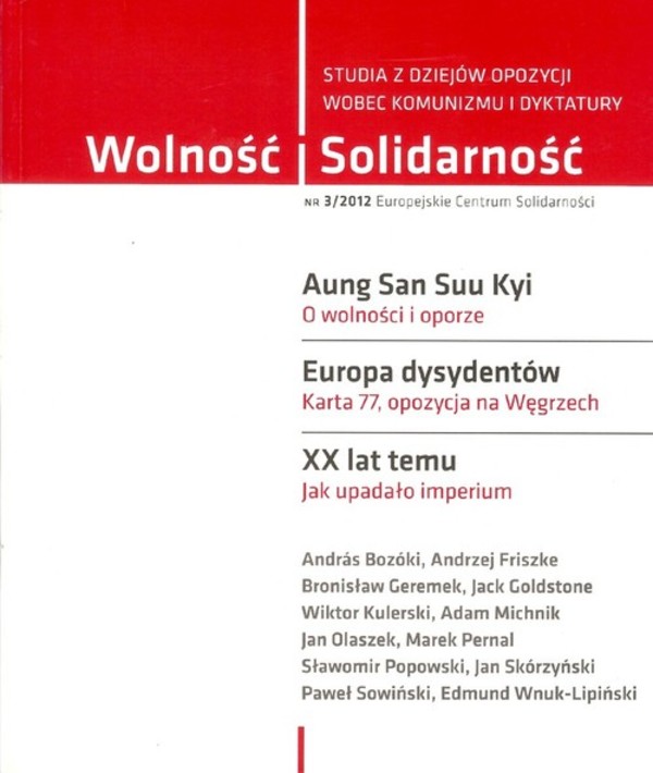 Wolność i Solidarność 3/2012 Studia z dziejów opozycji wobec komunizmu i dyktatury