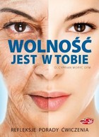 Wolność jest w Tobie - mobi, epub, pdf Refleksje, porady, ćwiczenia