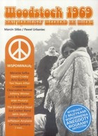 Woodstock 1969. Najpiękniejszy weekend XX wieku