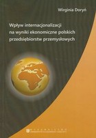 Wpływ internacjonalizacji na wyniki ekonomiczne polskich przedsiębiorstw przemysłowych