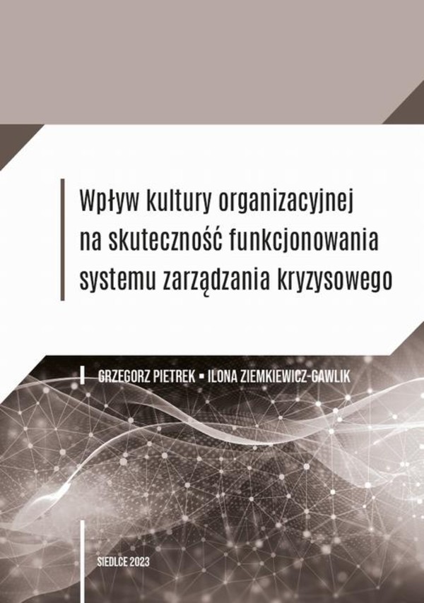 Wpływ kultury organizacyjnej na skuteczność funkcjonowania systemu zarządzania kryzysowego - pdf