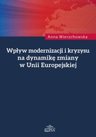 Wpływ modernizacji i kryzysu na dynamikę zmiany w Unii Europejskiej - pdf