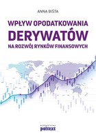 Wpływ opodatkowania derywatów na rozwój rynków finansowych - mobi, epub