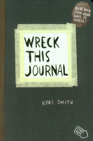 Wreck This Journal To Create is to Destroy, Now with Even More Ways to Wreck!