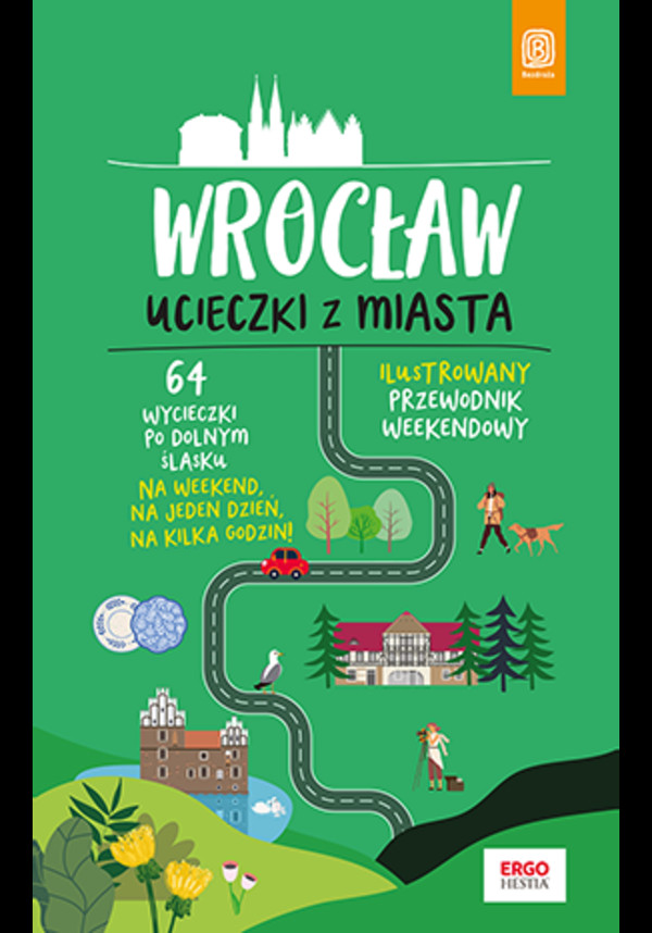 Wrocław. Ucieczki z miasta. Przewodnik weekendowy. Wydanie 1 - pdf