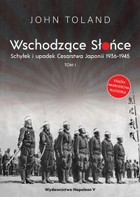 Okładka:Wschodzące Słońce Schyłek i upadek Cesarstwa Japonii 1936-1945 