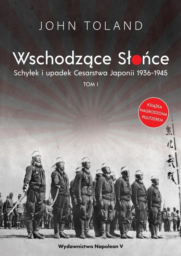 Wschodzące Słońce Tom 1 Schyłek i upadek Cesarstwa Japonii