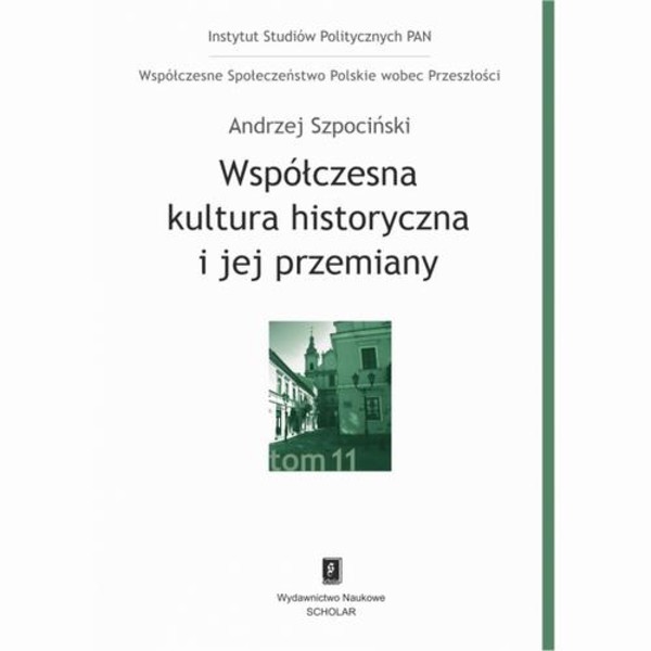 Współczesna kultura historyczna i jej przemiany - pdf Tom 11