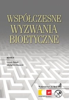 Współczesne wyzwania bioetyczne