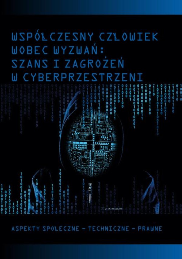 Współczesny człowiek wobec wyzwań: szans i zagrożeń w cyberprzestrzeni - pdf