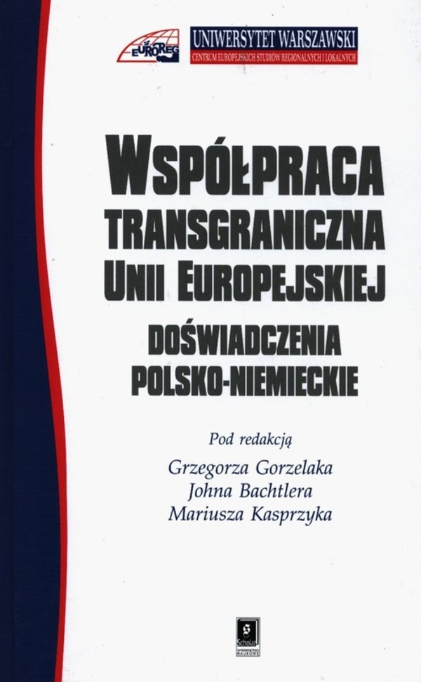 Współpraca transgraniczna w Unii Europejskiej. Doświadczenia polsko-niemieckie
