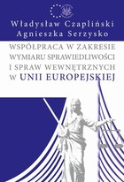 Współpraca w zakresie wymiaru sprawiedliwości i spraw wewnętrznych w Unii Europejskiej - pdf