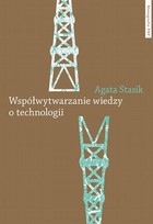 Współwytwarzanie wiedzy o technologii Gaz łupkowy jako wyzwanie dla zbiorowości