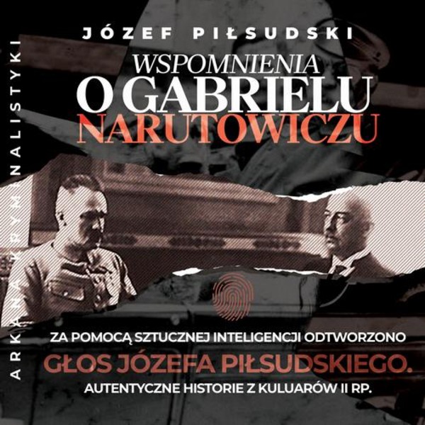 Wspomnienia o Gabrielu Narutowiczu - Audiobook mp3