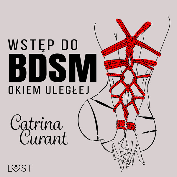 Wstęp do BDSM: Okiem uległej - przewodnik dla początkujących - Audiobook mp3