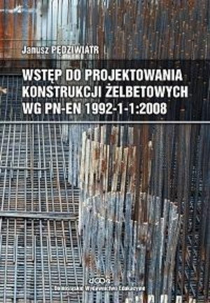 Wstęp do projektowania konstrukcji żelbetowych wg PN-EN 1992-1-1:2008 + CD