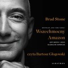 Wszechmocny Amazon. Jeff Bezos i jego globalne imperium - Audiobook mp3