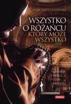 Wszystko o różańcu, który może wszystko - mobi, epub