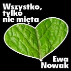 Wszystko, tylko nie mięta