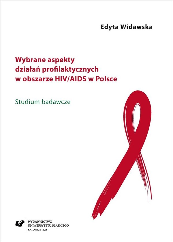 Wybrane aspekty działań profilaktycznych w obszarze HIV i AIDS w Polsce