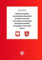 Wybrane aspekty relacji polsko-litewskich w latach 1991-2019 i ich wpływ na kondycję mniejszości polskiej w Republice Litewskiej - mobi, epub, pdf