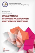 Wybrane problemy wschodniego pogranicza Polski wobec wyzwań współczesności - pdf