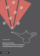 Wybrane problemy zarządzania procesami kształcenia w społeczeństwie informacyjnym - pdf