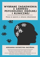 Wybrane zagadnienia z zakresu psychologii ogólnej i klinicznej - mobi, epub, pdf Praca w oparciu o własne obserwacje