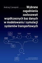 Wybrane zagadnienia zastosowań współczesnych baz danych w modelowaniu i symulacji systemów transportowych - pdf