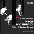 Wycie w ciemności - Audiobook mp3 Wilki i wilkołaki Europy