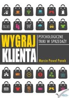 Wygraj klienta Psychologiczne triki w sprzedaży książka - pdf
