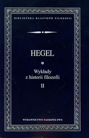 Wykłady z historii filozofii II. HEGEL