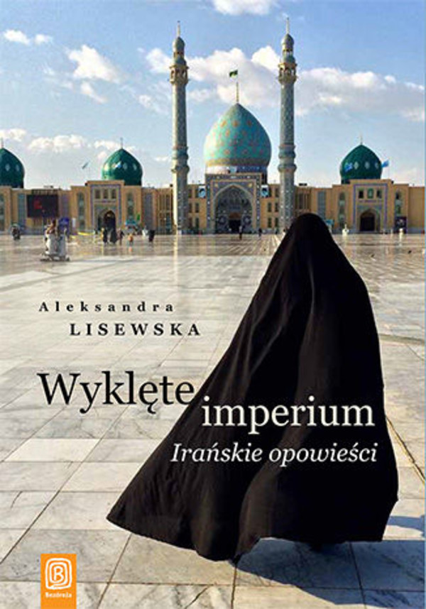 Wyklęte imperium. Irańskie opowieści - mobi, epub, pdf