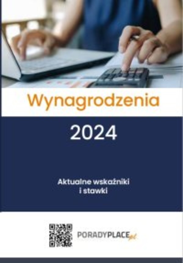 Wynagrodzenia 2024. Aktualne wskaźniki i stawki - pdf
